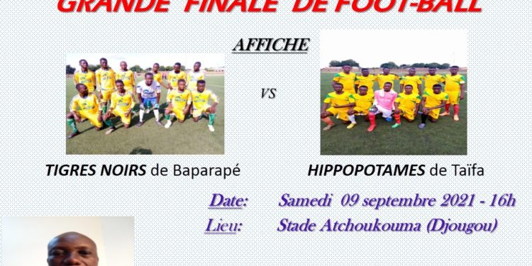 Djougou/ Tournoi de la non violence : Tigres Noirs# Hippopotames, affiche de la grande finale ce samedi ( Ali Souraka Yaro parrain).
