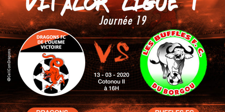 MATCH AVANCÉ/ 19ème JOURNÉE DE LA VITALOR LIGUE 1 :  Dragons de l’Ouémé # Buffles fc du Borgou : le choc des titans