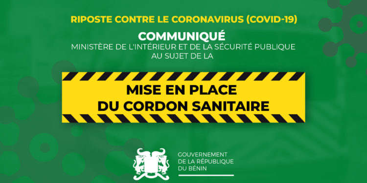 Santé / Lutte contre le coronavirus au Bénin : Seule une autorisation préfectorale permettra d’entrer et de sortir du cordon.