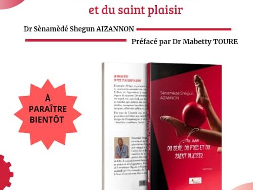 « Au nom du sexe, du fric et du saint plaisir» : le Dr Aizannon fait parler son cœur à travers son premier roman